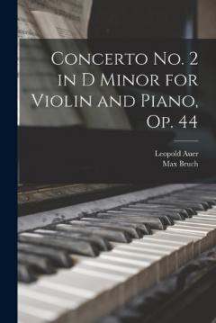 Coperta cărții Concerto no. 2 in D Minor for Violin and Piano, op. 44