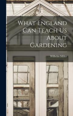 Coperta cărții What England can Teach us About Gardening