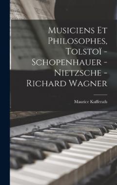 Coperta cărții Musiciens et philosophes, Tolstoï - Schopenhauer - Nietzsche - Richard Wagner