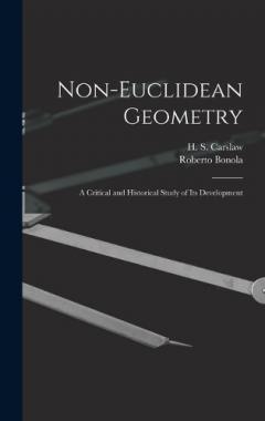 Coperta cărții Non-Euclidean Geometry; a Critical and Historical Study of its Development