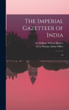The Imperial Gazetteer of India: 22