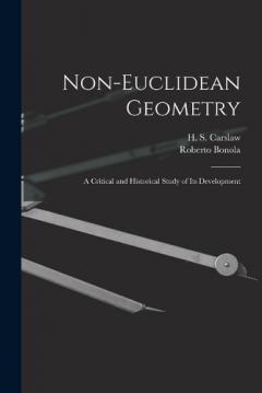 Coperta cărții Non-Euclidean Geometry; a Critical and Historical Study of its Development