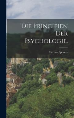 Die Principien der Psychologie.