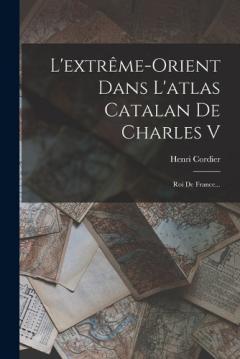 Coperta cărții L'extrême-orient Dans L'atlas Catalan De Charles V: Roi De France...