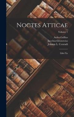 Noctes Atticae: Libri Xx; Volume 1