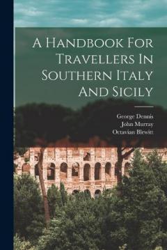 A Handbook For Travellers In Southern Italy And Sicily