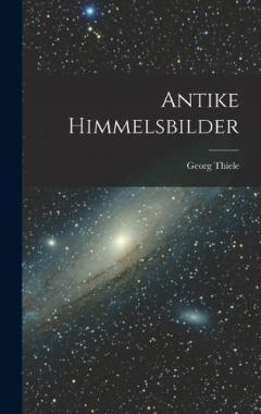 Antike Himmelsbilder