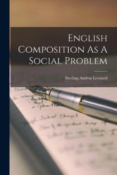 Coperta cărții English Composition As A Social Problem