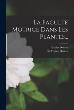 La Faculté Motrice Dans Les Plantes...