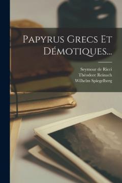 Coperta cărții Papyrus Grecs Et Démotiques...
