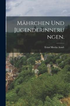 Mährchen und Jugenderinnerungen.