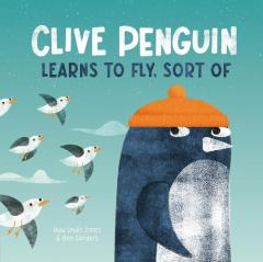 Coperta cărții Clive Penguin Learns to Fly, Sort of