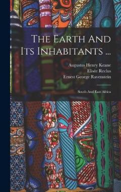 The Earth And Its Inhabitants ...: South And East Africa