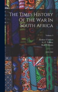 The Times History Of The War In South Africa: 1899-1902; Volume 5