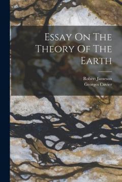Coperta cărții Essay On The Theory Of The Earth