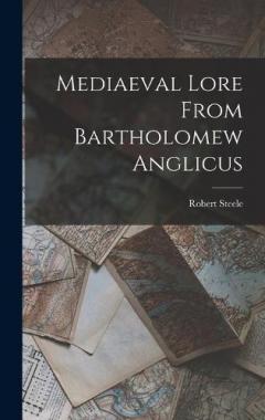Coperta cărții Mediaeval Lore From Bartholomew Anglicus