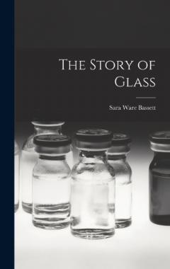 Coperta cărții The Story of Glass