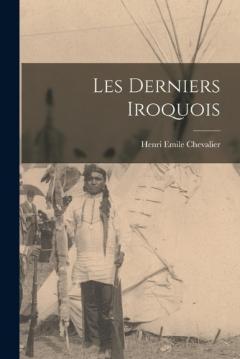 Coperta cărții Les derniers Iroquois