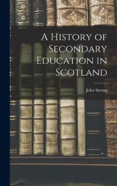 Coperta cărții A History of Secondary Education in Scotland