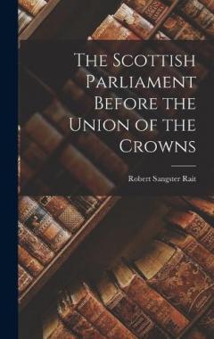 The Scottish Parliament Before the Union of the Crowns