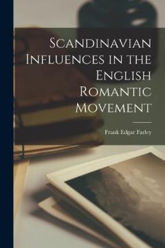 Scandinavian Influences in the English Romantic Movement