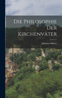 Die Philosophie der Kirchenväter