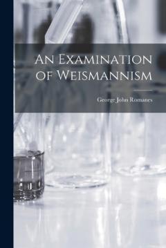 An Examination of Weismannism