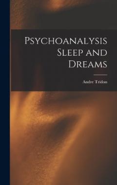 Psychoanalysis Sleep and Dreams