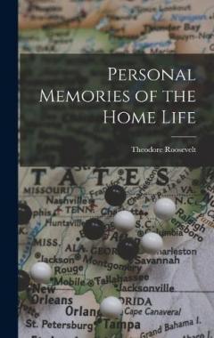 Personal Memories of the Home Life