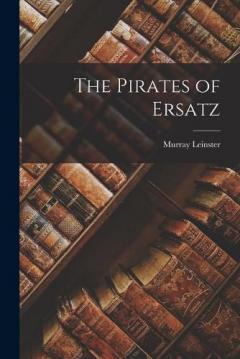 Coperta cărții The Pirates of Ersatz