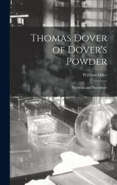 Thomas Dover of Dover's Powder: Physician and Buccaneer