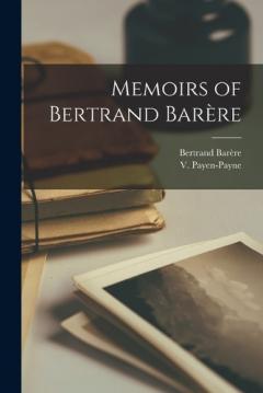 Memoirs of Bertrand Barère