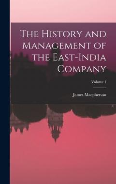 The History and Management of the East-India Company; Volume 1