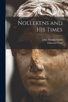 Coperta cărții Nollekens and his Times