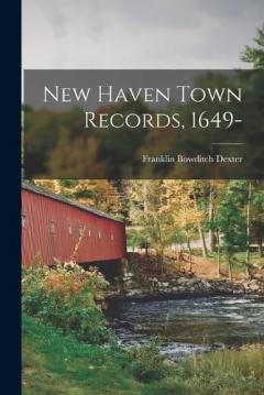 Coperta cărții New Haven Town Records, 1649-
