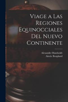Coperta cărții Viage a Las Regiones Equinocciales Del Nuevo Continente