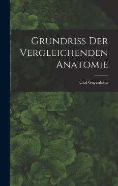 Grundriss Der Vergleichenden Anatomie