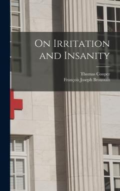On Irritation and Insanity