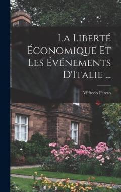 Coperta cărții La Liberté Économique Et Les Événements D'Italie ...