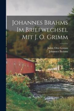 Coperta cărții Johannes Brahms Im Briefwechsel Mit J. O. Grimm