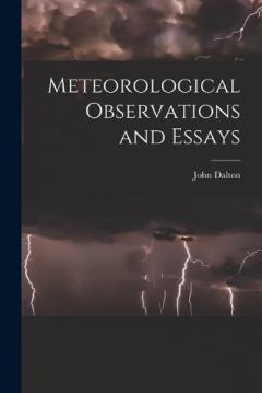 Meteorological Observations and Essays