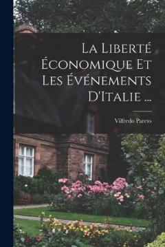 Coperta cărții La Liberté Économique Et Les Événements D'Italie ...