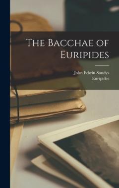 The Bacchae of Euripides