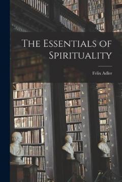 Coperta cărții The Essentials of Spirituality