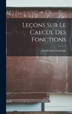 Leçons Sur Le Calcul Des Fonctions