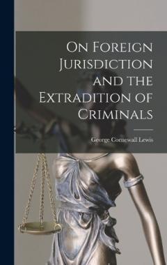Coperta cărții On Foreign Jurisdiction and the Extradition of Criminals