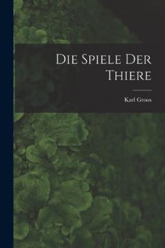Die Spiele Der Thiere