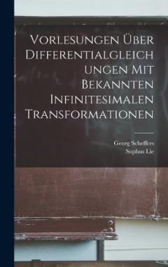 Coperta cărții Vorlesungen über Differentialgleichungen mit bekannten infinitesimalen Transformationen