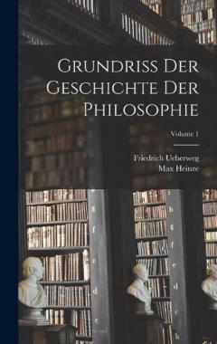 Grundriss Der Geschichte Der Philosophie; Volume 1
