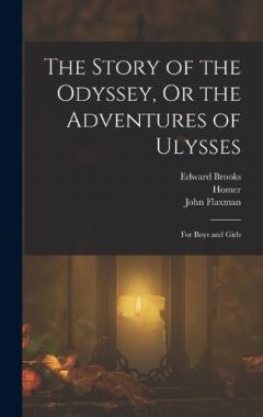 Coperta cărții The Story of the Odyssey, Or the Adventures of Ulysses: For Boys and Girls
